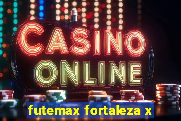 futemax fortaleza x